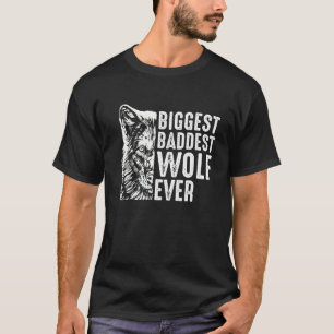 Größter baddest Wolf je Werewolf Unglaublich witzi T-Shirt