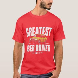 Größter Uber-Fahrer überhaupt Uber-Fahrer Lustige  T-Shirt