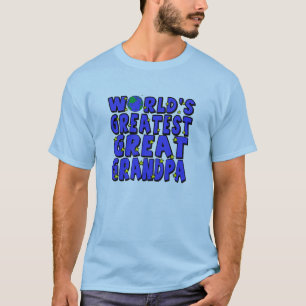 Größter Urgroßvater der Welt T-Shirt