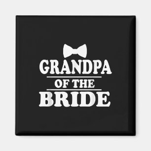 Großvater der Braut Bachelor Bachelorette Magnet