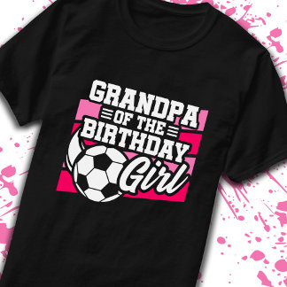 Großvater der Geburtstagsmädchen Fußball Geburtsta T-Shirt