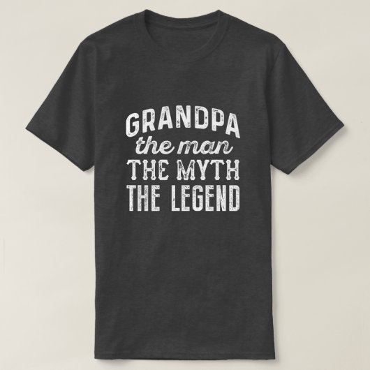 Großvater der Mann, der Mythos, die Legende T-Shirt (Design vorne)
