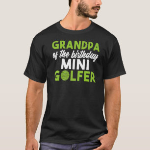 Großvater des Geburtstags Mini Golfer Geburtstag T-Shirt