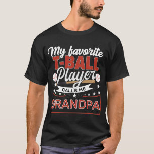 Großvater Mein Lieblingsspieler T-Ball ruft mich O T-Shirt