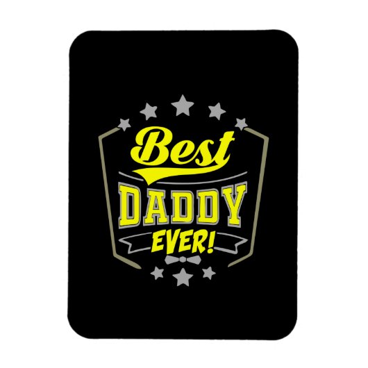 Großvater Quotes | Best Daddy Ever Magnet (Vertikal)