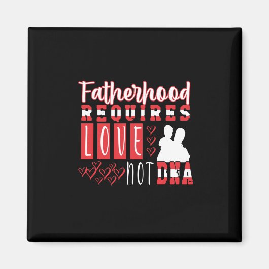 Großvater Quotes | Vaterschaft erfordert Liebe Magnet (Vorne)
