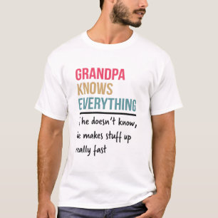 Großvater weiß alles, was der Vater zum Tag gesc T-Shirt