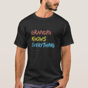 Großvater weiß alles, was er wirklich erschafft T-Shirt