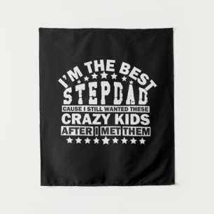 Großvater Zitate   Ich bin der beste Stiefvater Wandteppich