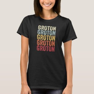 Groton New York Groton NY Retro Vintager Text T-Shirt