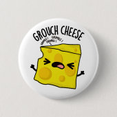 Grou-Käse Funny Cheese Pun Button (Vorderseite)