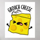 Grou-Käse Funny Cheese Pun Poster (Vorne)