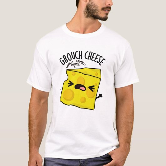 Grou-Käse Funny Cheese Pun T-Shirt (Vorderseite)