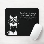 Groucho Marx-Verein-Zitat-Schwarz-Mausunterlage Mousepad (Mit Mouse)