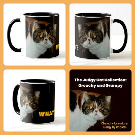 Grouchy Exotic Shorthair “WHAT?” Judgy Cat Tasse