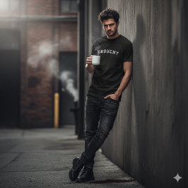 Grouchy Mood Funny Quote T-Shirt