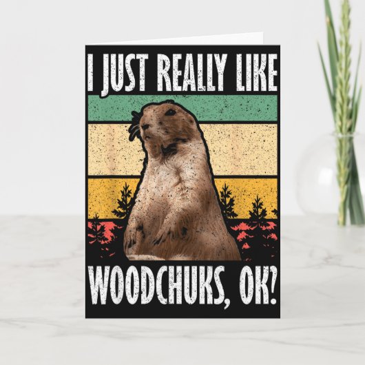 Ground Hog I Just Really Like Woodchuck Ok Karte (Vorderseite)