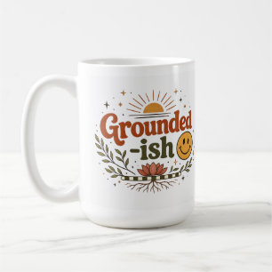 Grounded-ish-Tasse Kaffeetasse