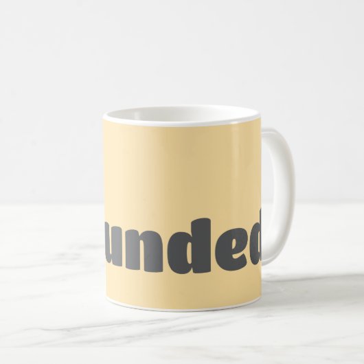 Grounded Kaffeetasse (VorderseiteRechts)