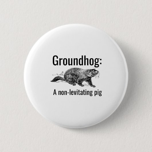 Groundhog A Non-levitating Pig Funny Pun Englieach Button (Vorderseite)