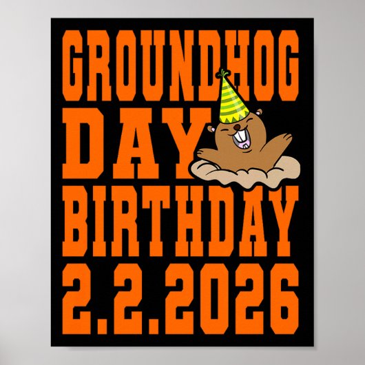 Groundhog Day Birthday February 2nd 2026 Party Ora Poster (Vorne)