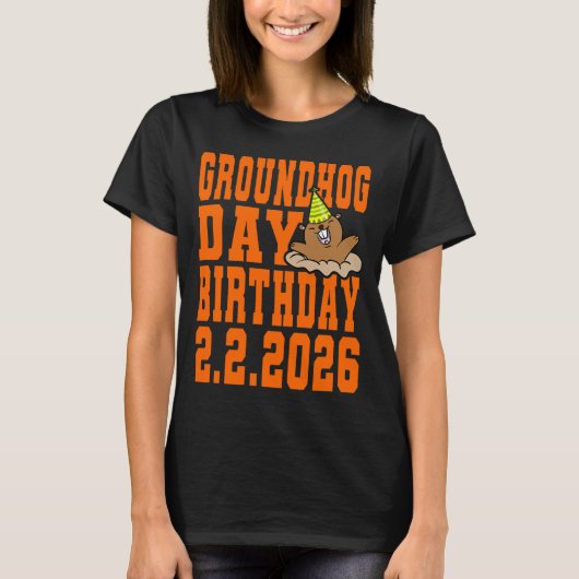 Groundhog Day Birthday February 2nd 2026 Party Ora T-Shirt (Vorderseite)