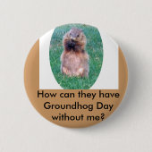 Groundhog Day Button (Vorderseite)