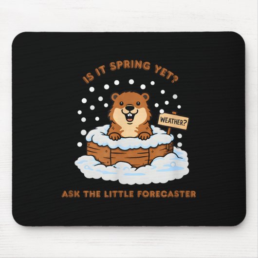 Groundhog Day Cartoon Weather Quote Funny Design  Mousepad (Vorne)