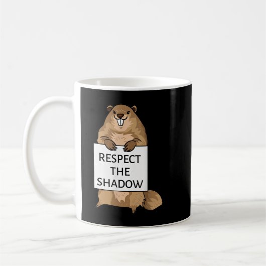 Groundhog Day Funny Zitat respektieren das Schatte Kaffeetasse (Links)