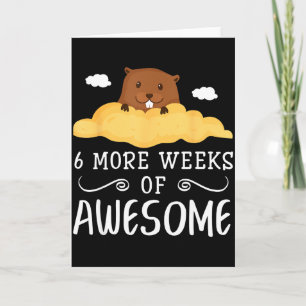 Groundhog Day Lustiger Spruch 6 Weitere Wochen Awe Karte