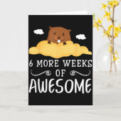 Groundhog Day Lustiger Spruch 6 Weitere Wochen Awe Karte (Gelbe Blume)