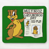 "Groundhog Day News" MousePad (Vorne)