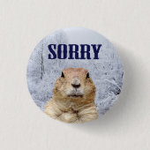 Groundhog Day Sorry Button (Vorderseite)