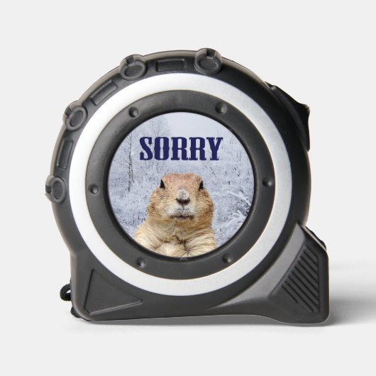 Groundhog Day Sorry Maßband (Vorderseite)