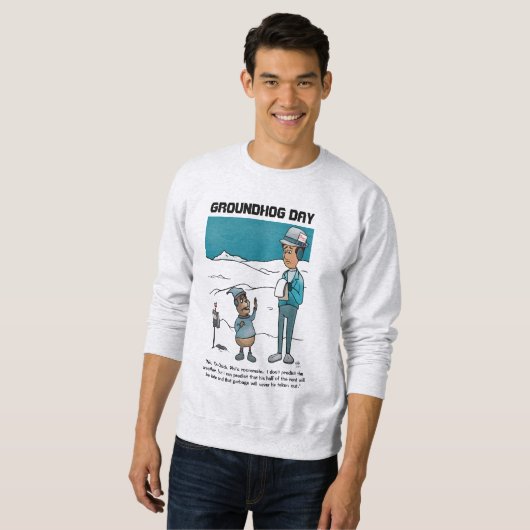Groundhog Day Sweatshirt (Vorne ganz)