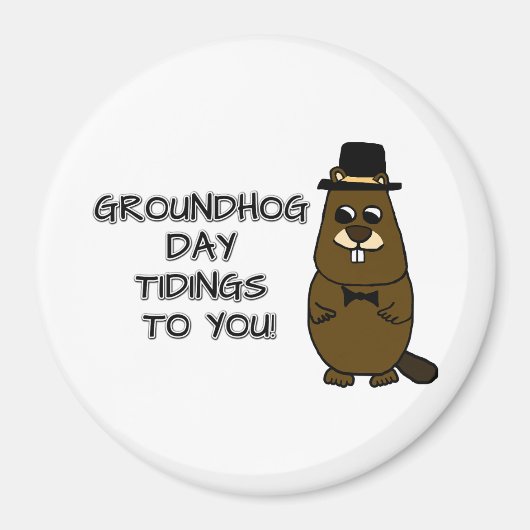 Groundhog Day Tidings für Sie! Magnet (Vorne)