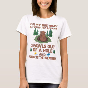 Groundhog Geburtstag Shirt, Vorhersagen des Wetter T-Shirt