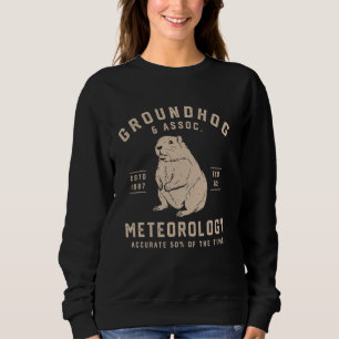 Groundhog Meteorologie EST 1887 Men Women Woodchuc Sweatshirt