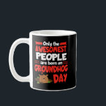Groundhog Tag Geburtstag Funny Gag Geschenk Männer Kaffeetasse<br><div class="desc">Groundhog Day Birthday Funny Gag Gift Men Women Son Daughter</div>