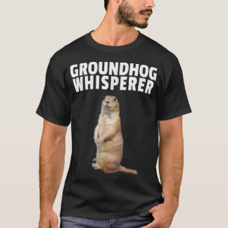 Groundhog Whisperer Tshirt Funny Groundhog Day 201