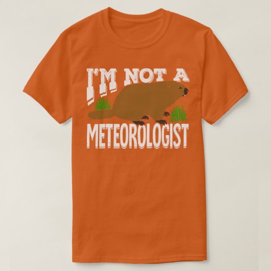 Groundhog Woodchuck Meteorology Meteorologist Gesc T-Shirt (Design vorne)