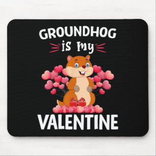 Groundhogs ist mein Valentine Happy Valentine Day Mousepad