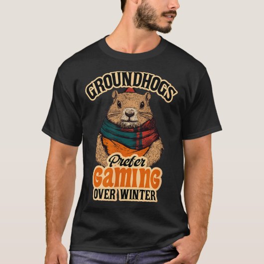 Groundhogs Prefer Gaming Over Winter February  T-Shirt (Vorderseite)