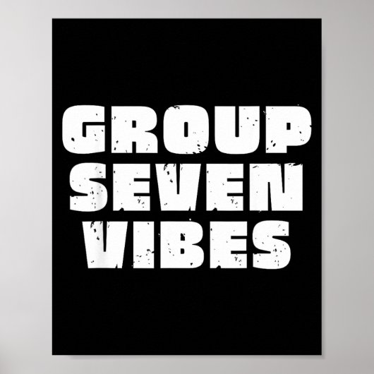 Group 7 Seven Vibes Elite Members  Poster (Vorne)