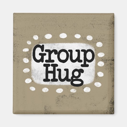Group Hug Kühlschrank Magnet (Vorne)