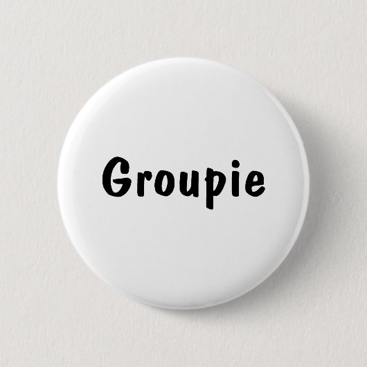 Groupie Button (Vorderseite)