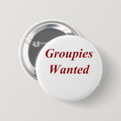 Groupies gewollt button (Vorne & Hinten)