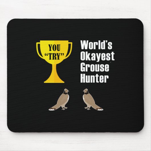 Grouse Junting Gift - Funny Tokest Hunter Mousepad (Vorne)