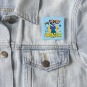 Grover | Ich bin zu süß Button (Beispiel)