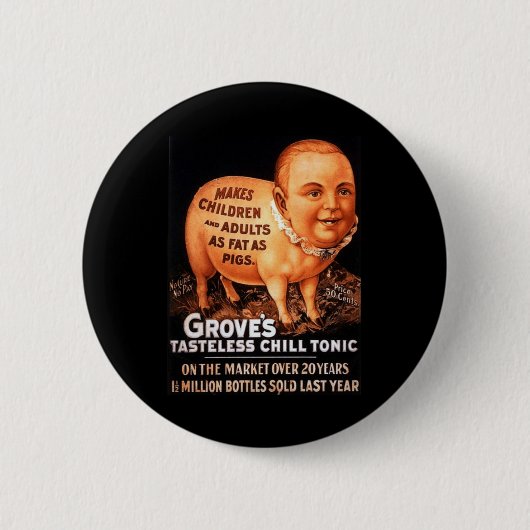 Groves Tonic macht Kinder und Erwachsene fett als Button (Vorderseite)